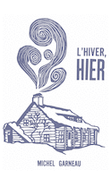 Hiver, hier (L') [nouvelle édition]